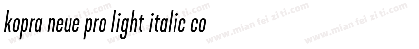 kopra neue pro light italic condens字体转换